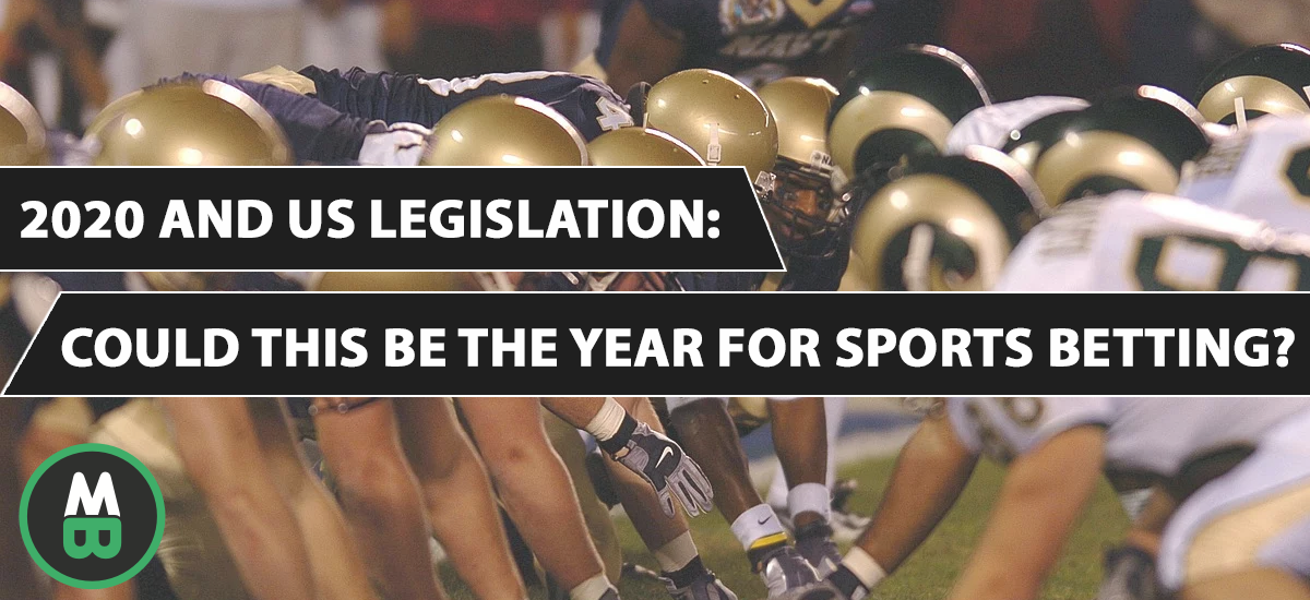 2020 And US Legislation Could This Be The Year For Sports Betting